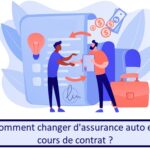 Comment changer d'assurance auto en cours de contrat