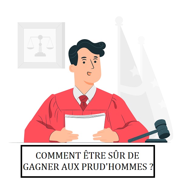 comment être sûr de gagner aux prudhommes