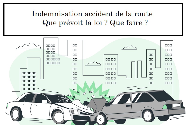 Indemnisation accident de la route