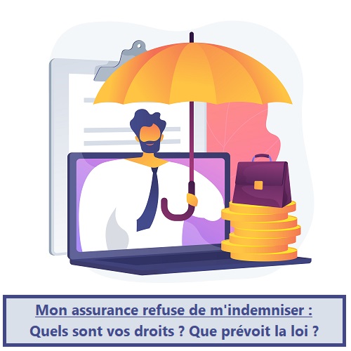 Mon assurance refuse de m'indemniser