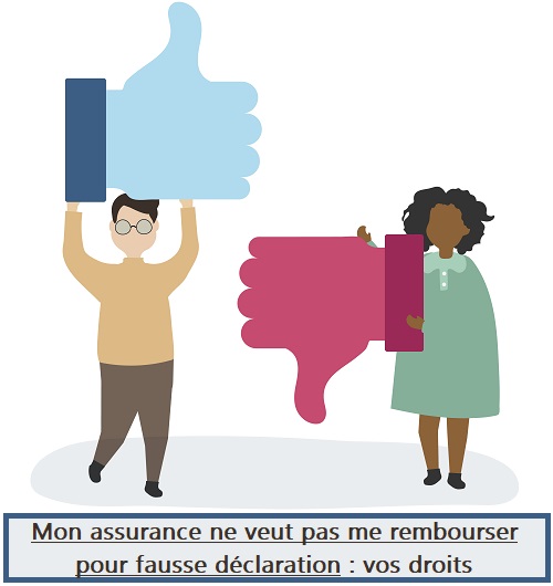 Mon assurance ne veut pas me rembourser pour fausse déclaration