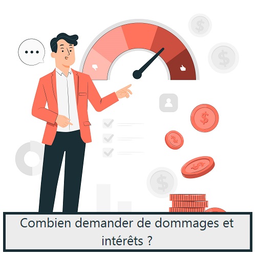 Combien demander de dommages et intérêts