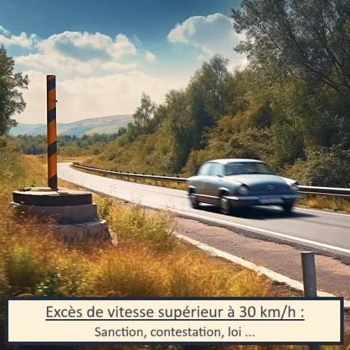 Excès de vitesse supérieur à 30 km/h